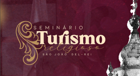 Fé, Cultura e Desenvolvimento: Seminário de Turismo Religioso reúne especialistas e autoridades em São João Del Rei